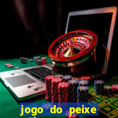 jogo do peixe ganhar dinheiro