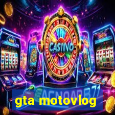 gta motovlog
