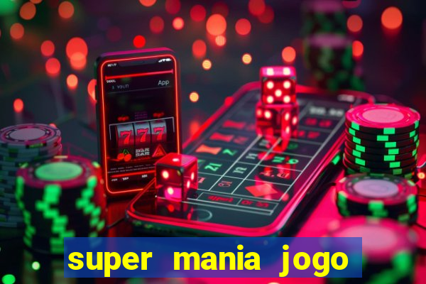 super mania jogo do bicho