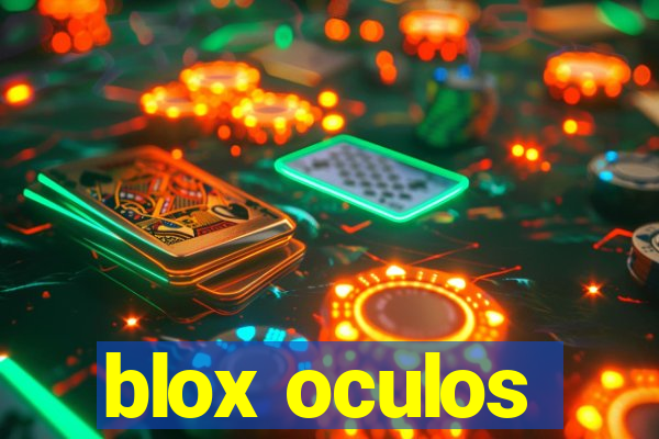 blox oculos