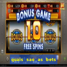 quais sao as bets legalizadas no brasil