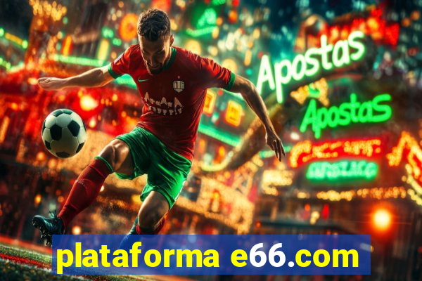 plataforma e66.com