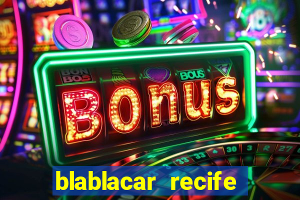 blablacar recife porto de galinhas