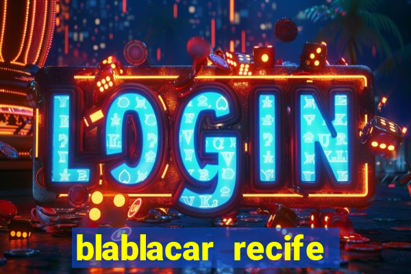 blablacar recife porto de galinhas