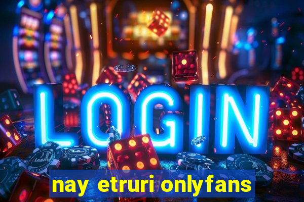 nay etruri onlyfans