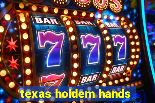 texas holdem hands