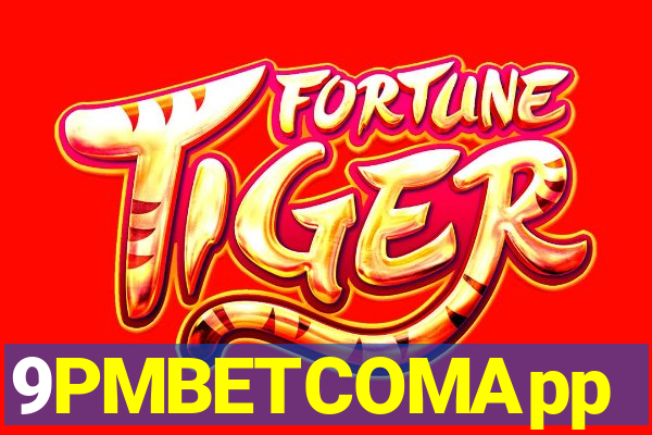 9PMBETCOMApp