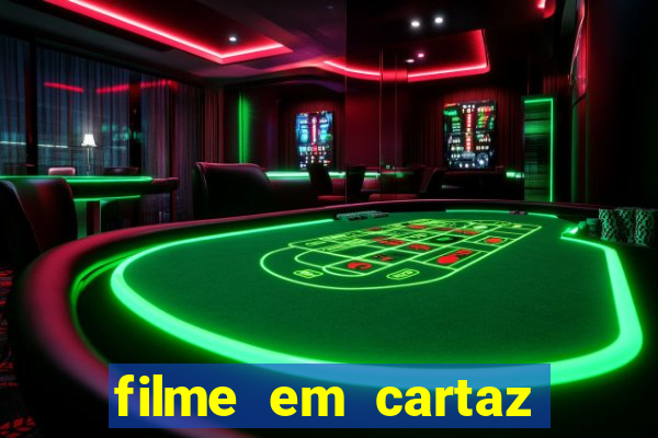 filme em cartaz cine araujo