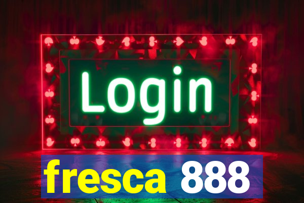 fresca 888