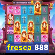 fresca 888