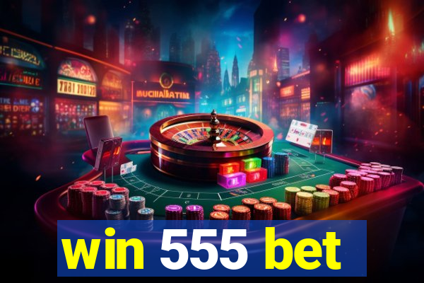 win 555 bet
