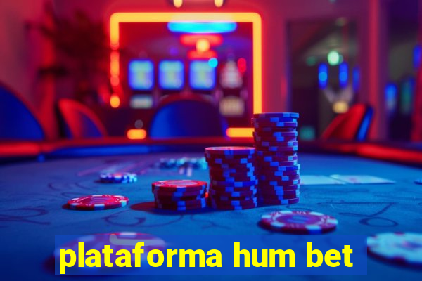plataforma hum bet