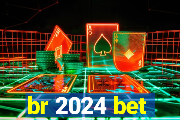 br 2024 bet