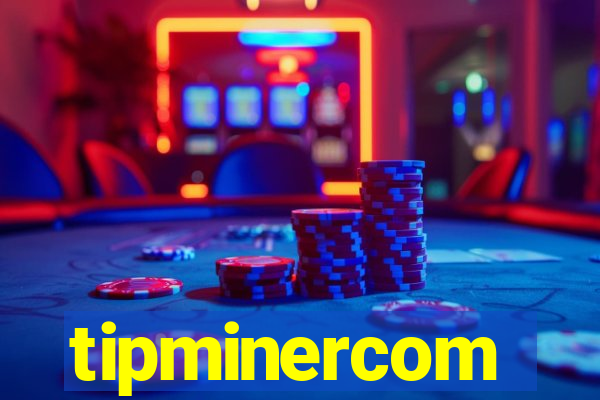 tipminercom