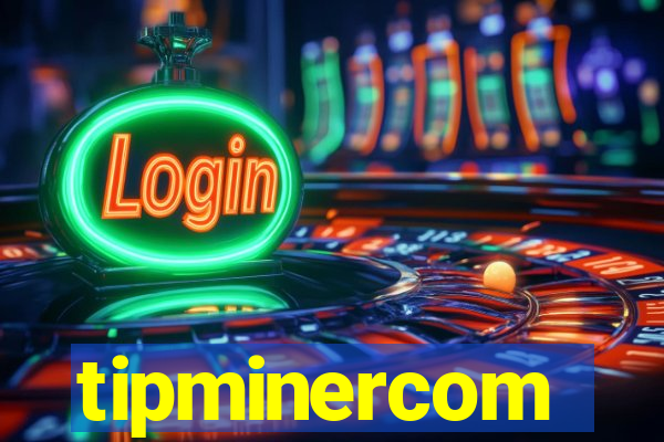 tipminercom
