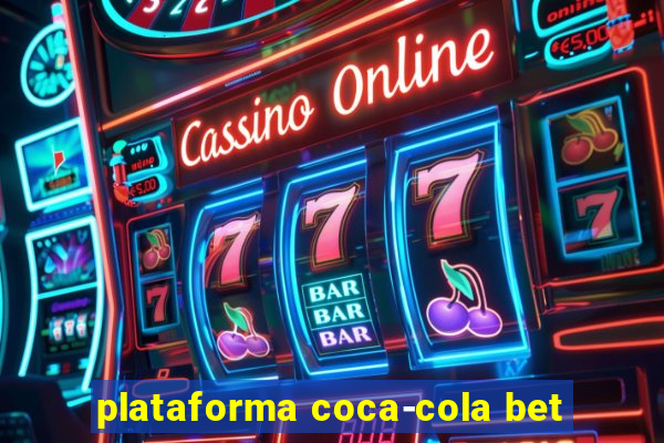 plataforma coca-cola bet