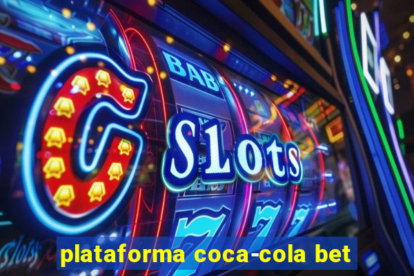 plataforma coca-cola bet