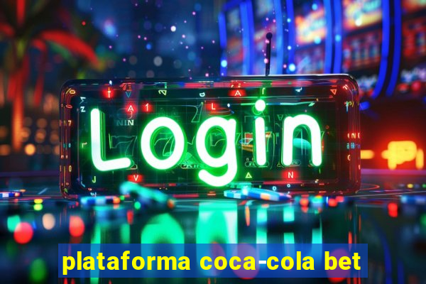 plataforma coca-cola bet