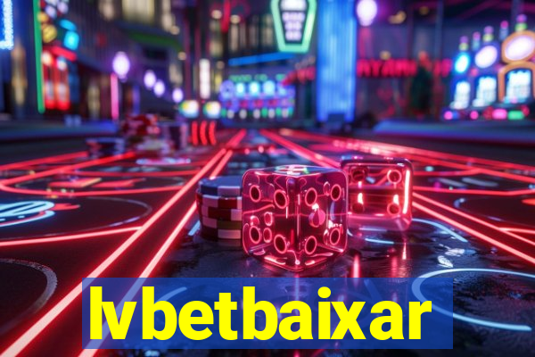 lvbetbaixar