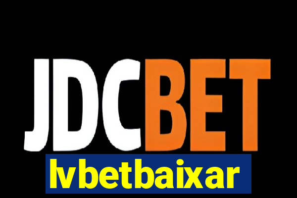 lvbetbaixar