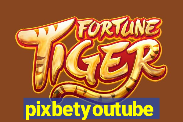 pixbetyoutube