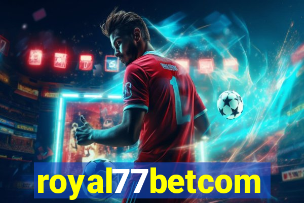 royal77betcom