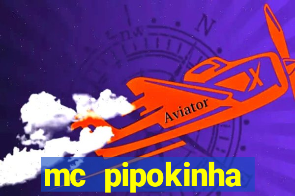 mc pipokinha privacy vazado