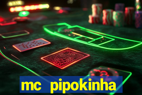 mc pipokinha privacy vazado
