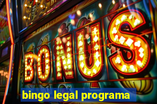 bingo legal programa