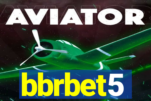 bbrbet5