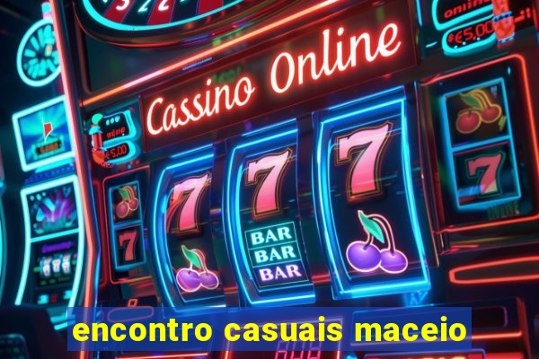 encontro casuais maceio