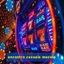 encontro casuais maceio