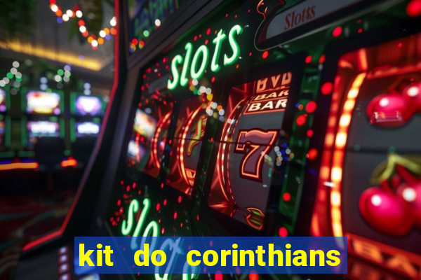 kit do corinthians dls 2019