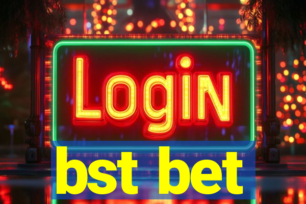 bst bet