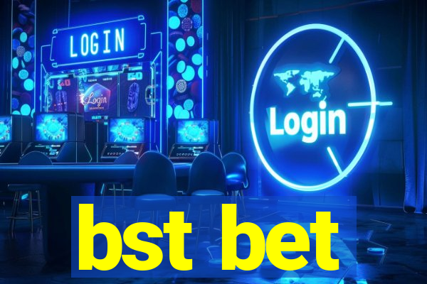 bst bet