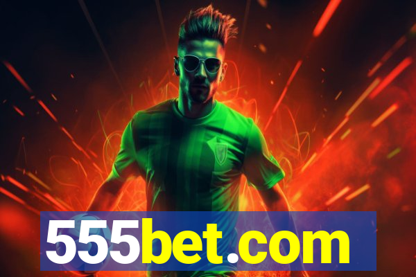 555bet.com