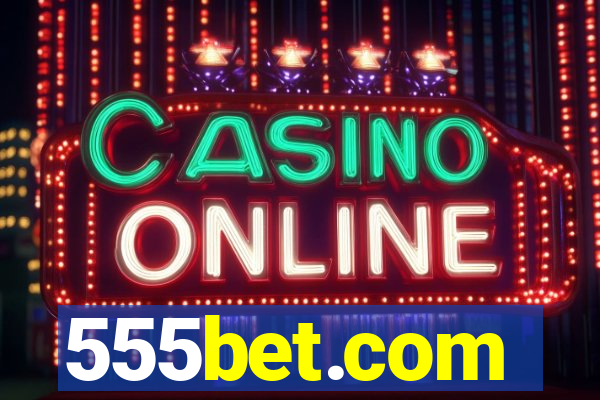 555bet.com