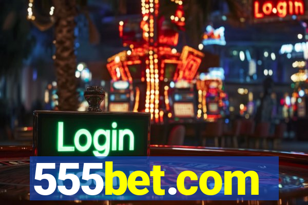 555bet.com