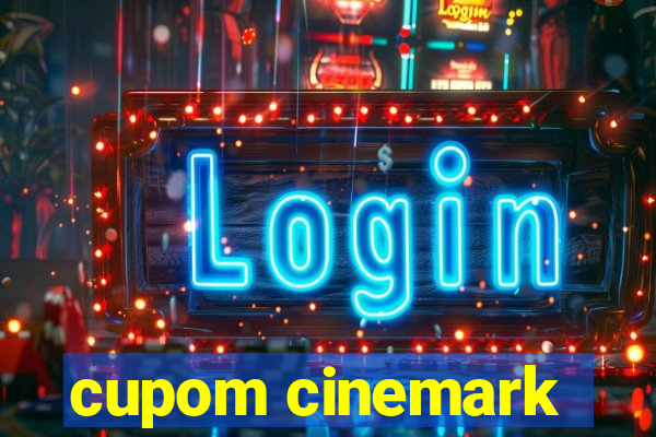 cupom cinemark