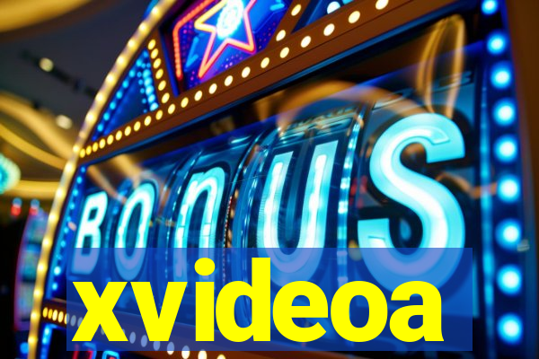 xvideoa