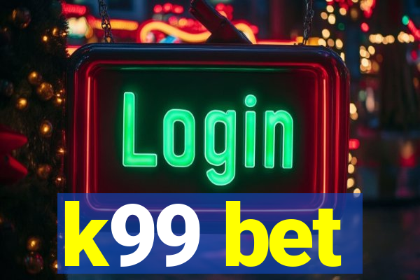 k99 bet
