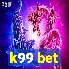 k99 bet