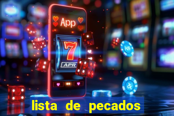 lista de pecados mortais e veniais