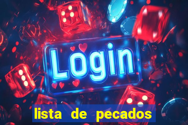 lista de pecados mortais e veniais