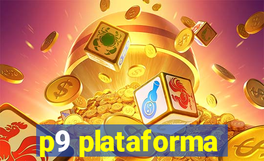 p9 plataforma