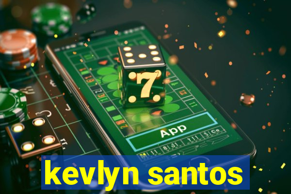 kevlyn santos