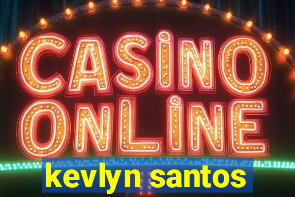 kevlyn santos