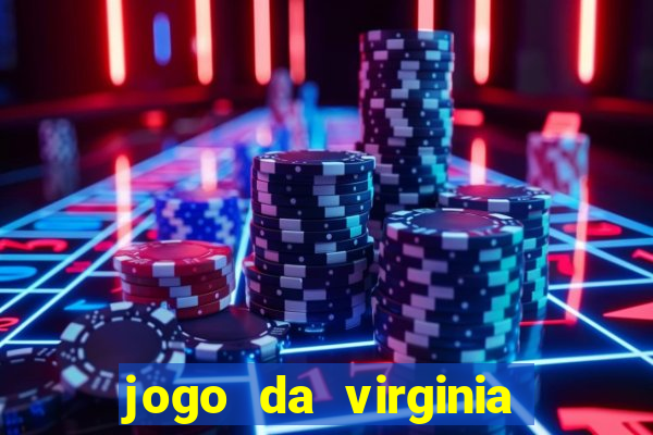 jogo da virginia que da dinheiro
