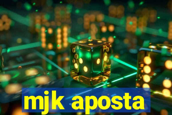 mjk aposta