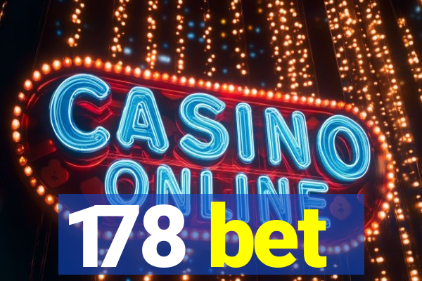 178 bet